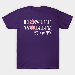 Don't worry be happy T-Shirt